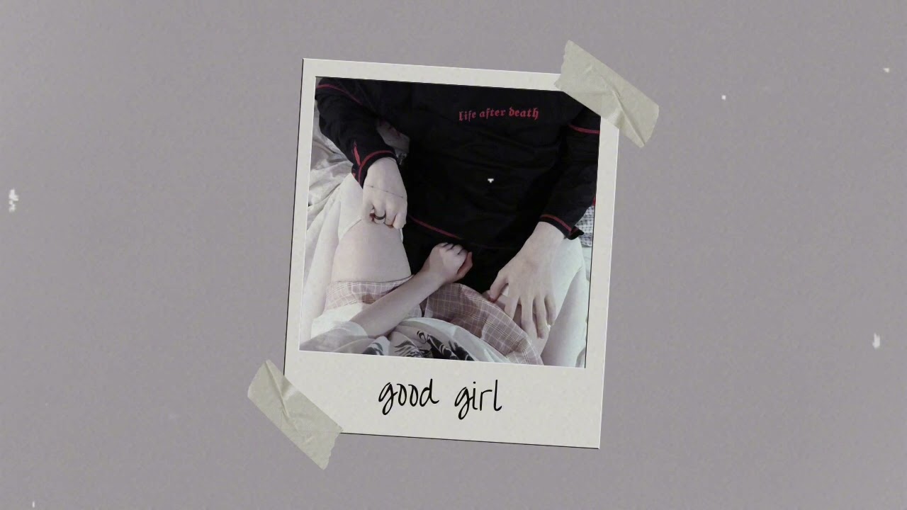 good girl (slowed | reverb | muffled)