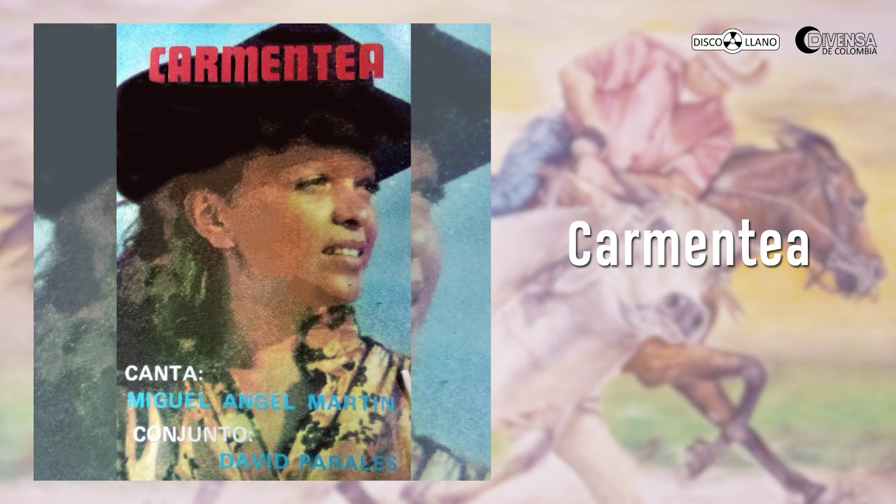 Carmentea - Miguel Angel Martin | Música Llanera
