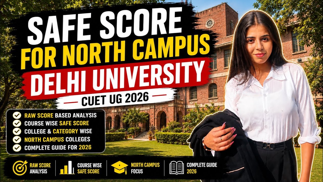 SAFE SCORE for NORTH CAMPUS Delhi University 🔥 CUET UG 2026 Guide