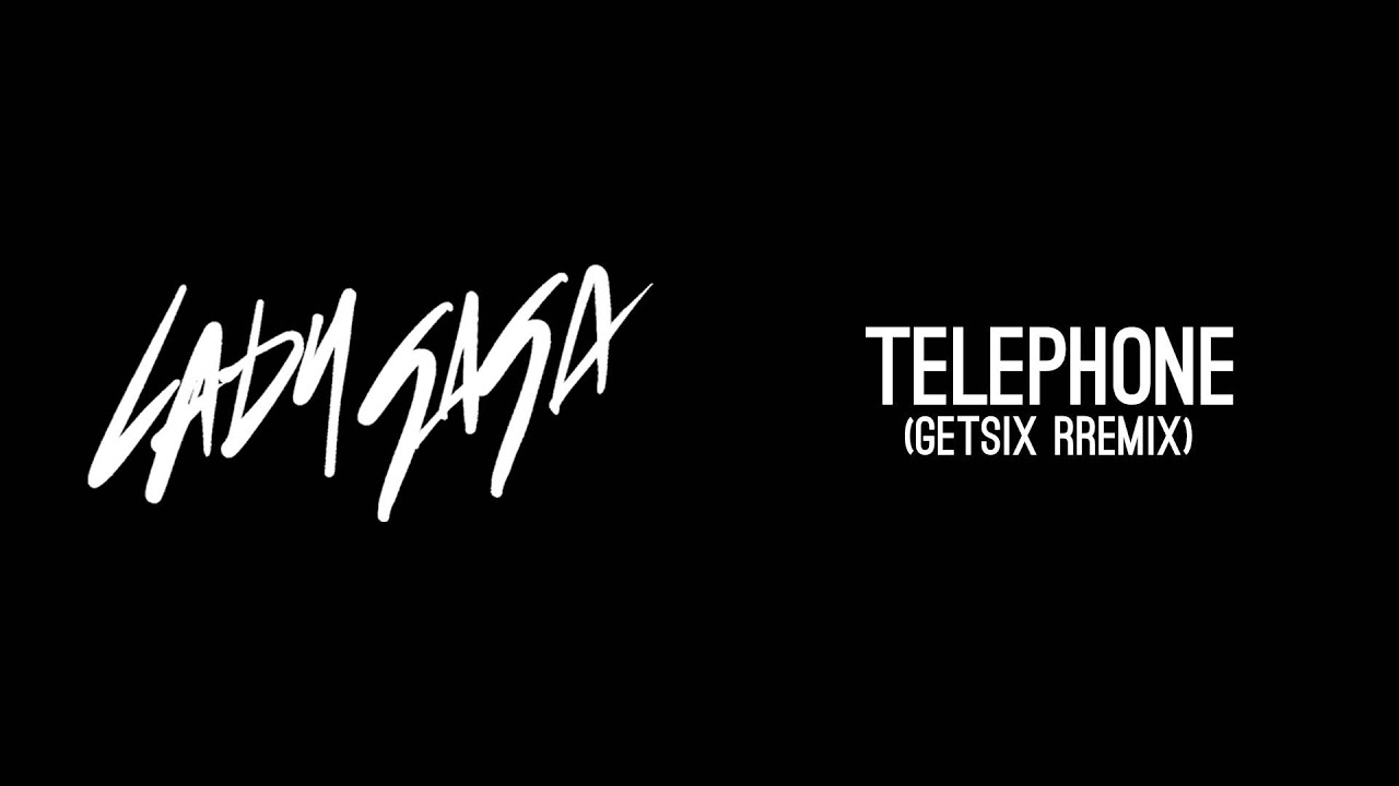 Lady Gaga - Telephone (Getsix remix) [Free Download]