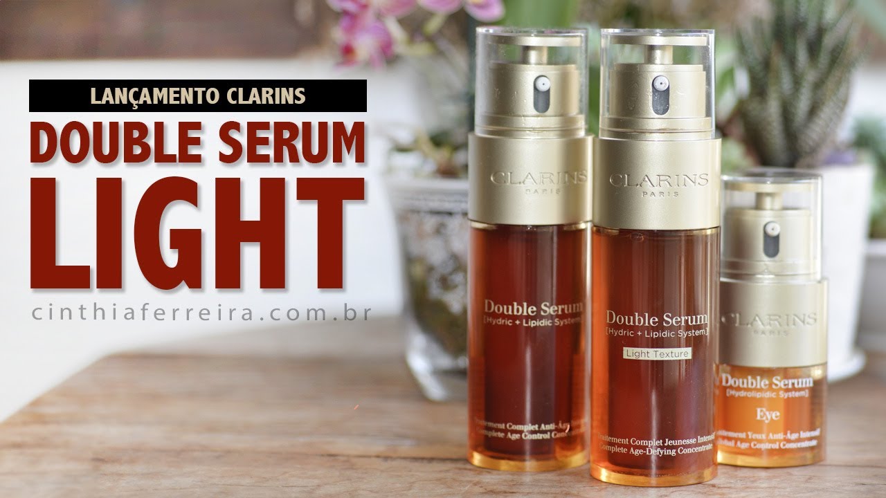 Skincare| Tudo sobre o novo Double Serum Light de Clarins, um dos mais amados da Europa