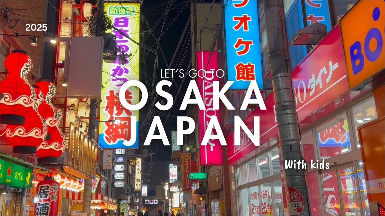 Osaka Family Trip  🇯🇵 | Namba, Dotonbori, Shinsekai | November 24 to December 2, 2025