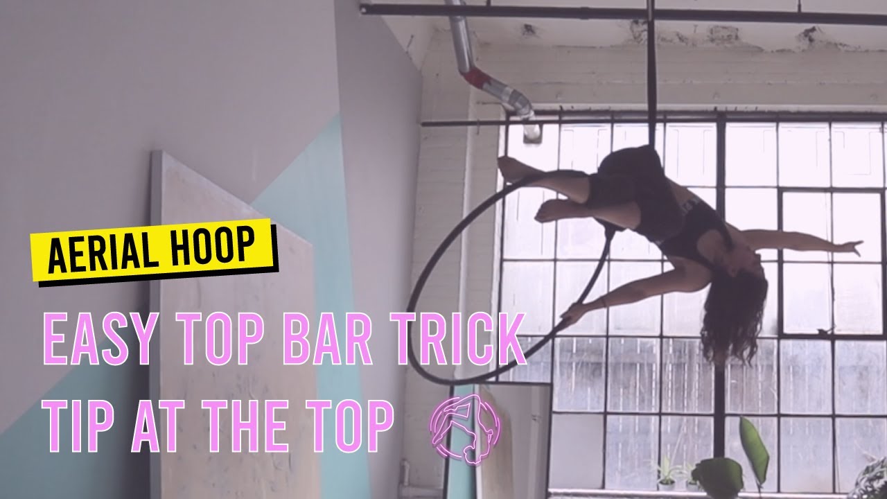 Aerial Hoop Tutorial: Easy Top Bar Trick - Tip at the Top! | Dancing In Circles