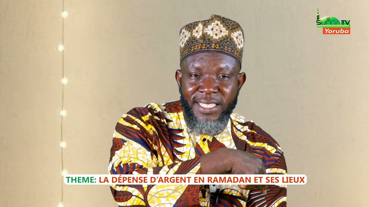 CHEIKH ABDOUL KOWIYI AYELERO - LA DEPENSE D’ARGENT EN RAMADAN ET SES LIEUX