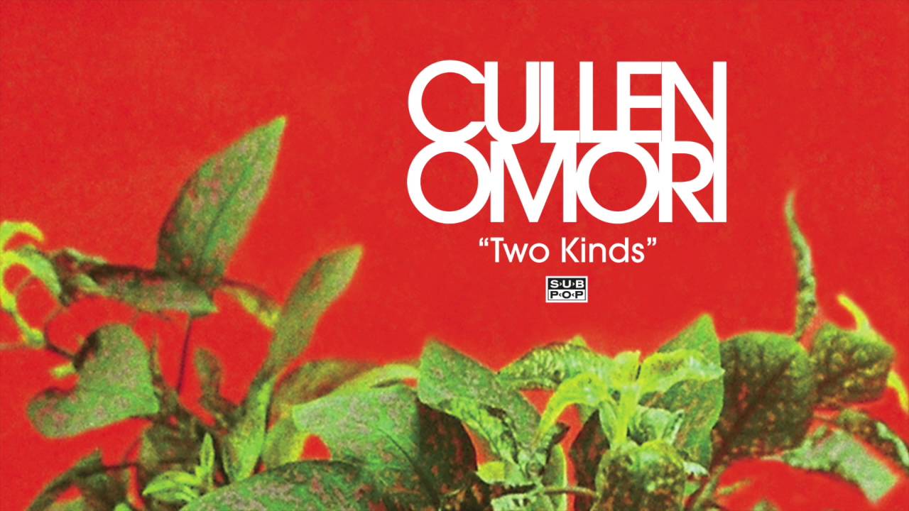 Cullen Omori - Two Kinds