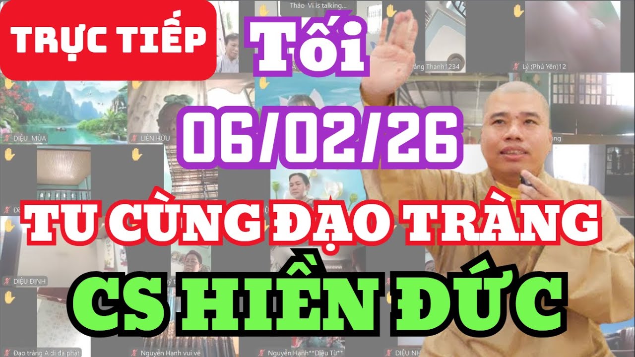 🔴 TRỰC TIẾP: 6/2/26 TỐI - TU CÙNG ĐẠO TRÀNG CƯ SĨ HIỀN ĐỨC