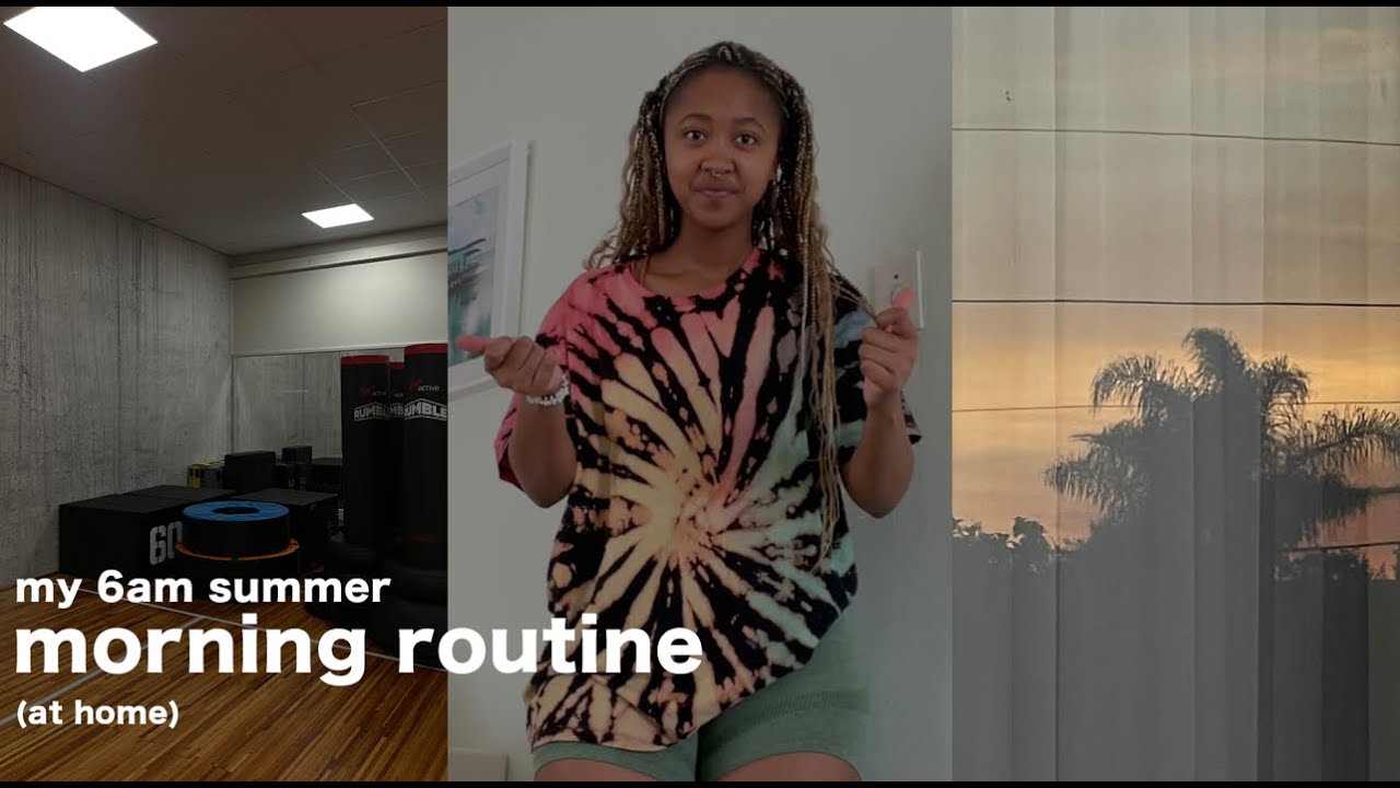 my 6am summer morning routine (at home)