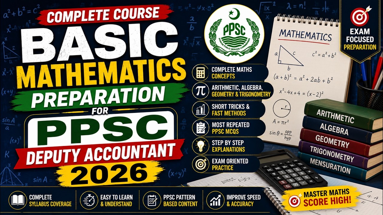 Basic Mathematics Preparation for PPSC Deputy Accountant 2026 | Complete Course