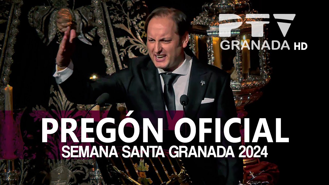 🟣 Pregón Oficial Semana Santa Granada 2024 | PTV Granada HD