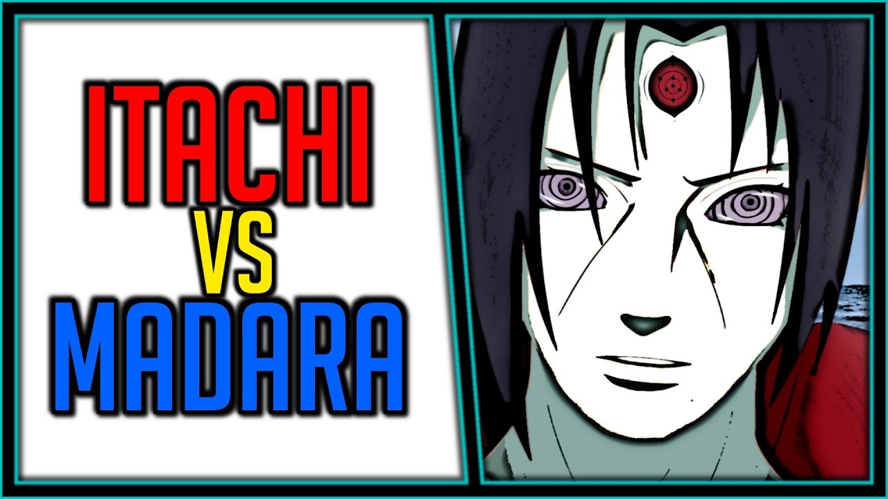 Itachi Uchiha VS Madara Uchiha