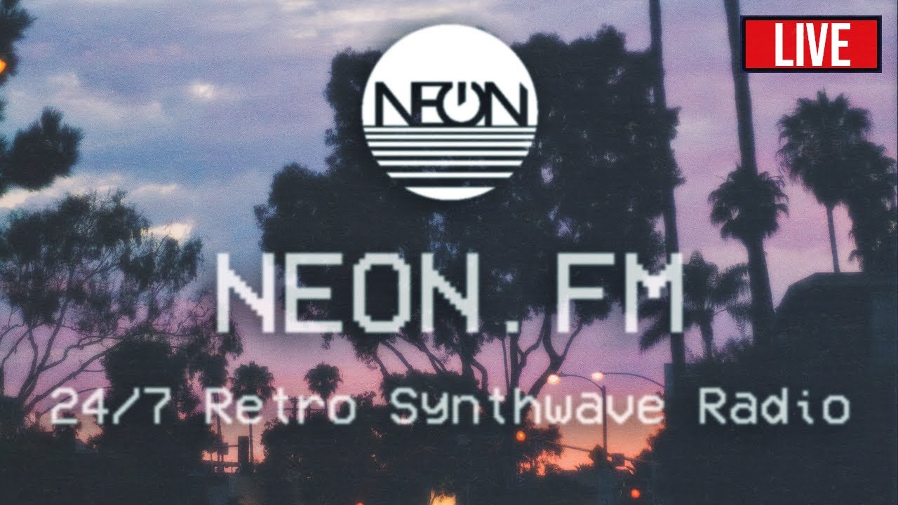 🎧 NEON FM - 24/7 Synthwave - Chillwave - Lofi Radio & 80s  Commercials