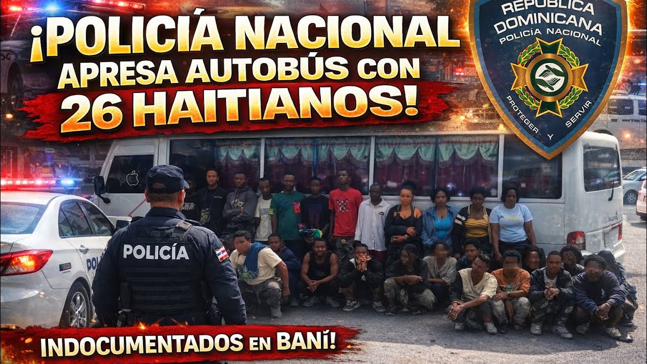 Policía apresa autobús con 26 haitianos indocumentados en la circunvalación de Baní 