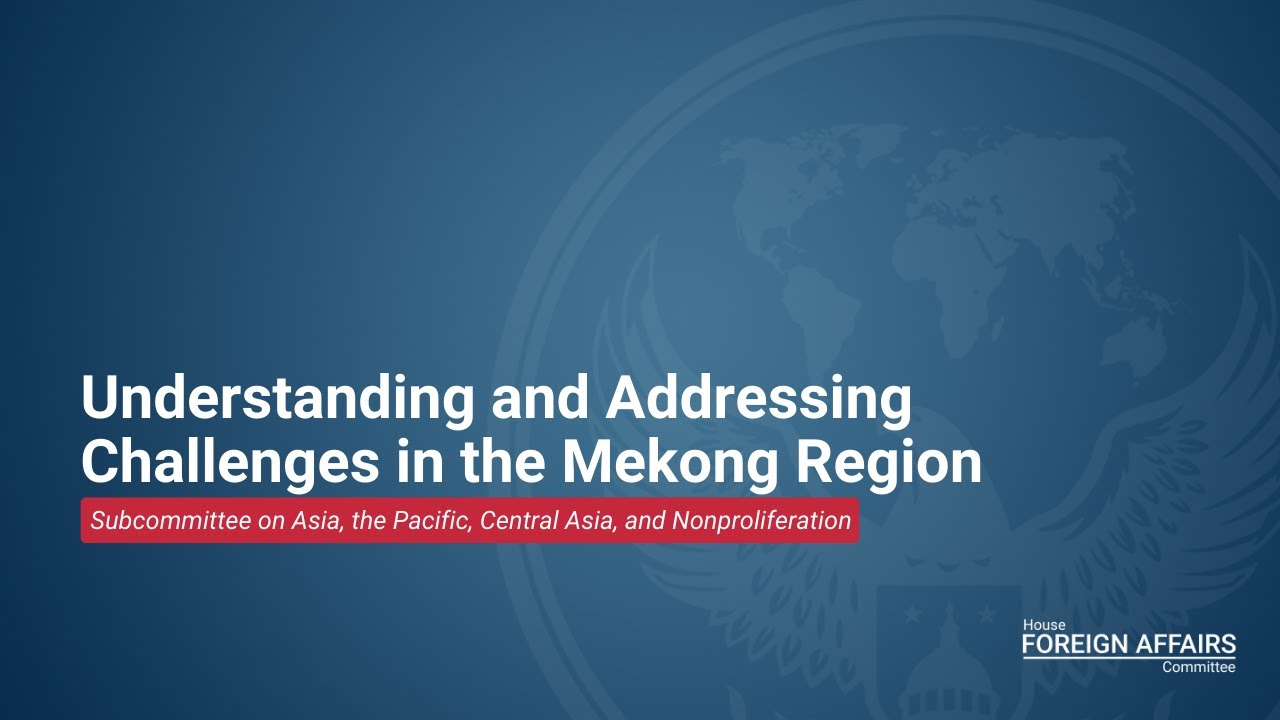 Understanding and Addressing Challenges in the Mekong Region