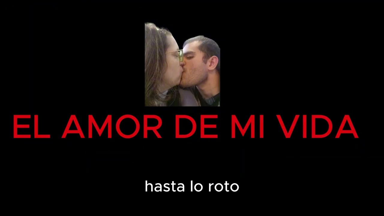 😍🎶😎EL AMOR DE MI VIDA by DaniwolfMC 😎🎶😍