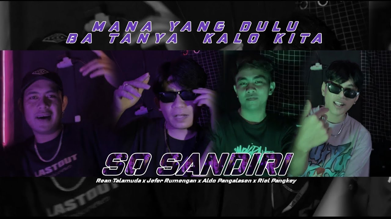 Rean Talamuda - SO SANDIRI ft.Jefer Rumengan x Aldo Pangalasen x Riel Pangkey | Urm x Emtege