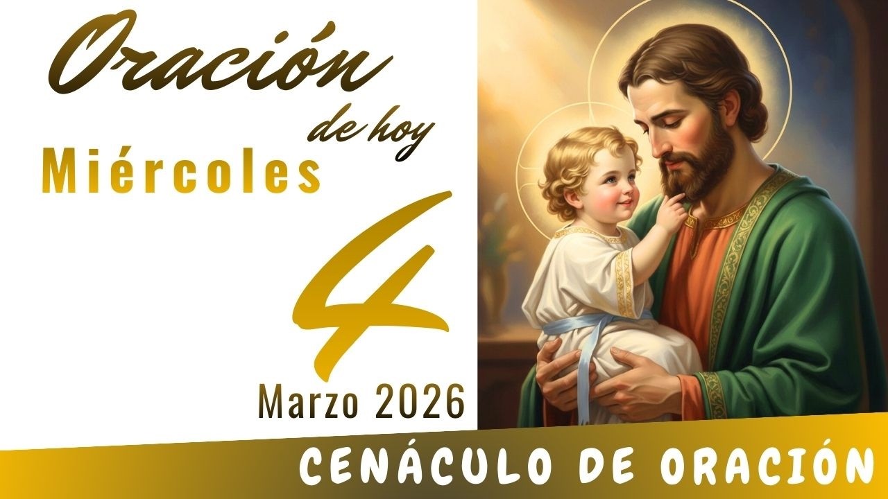 Oración de hoy Miércoles 4 de Marzo de 2026