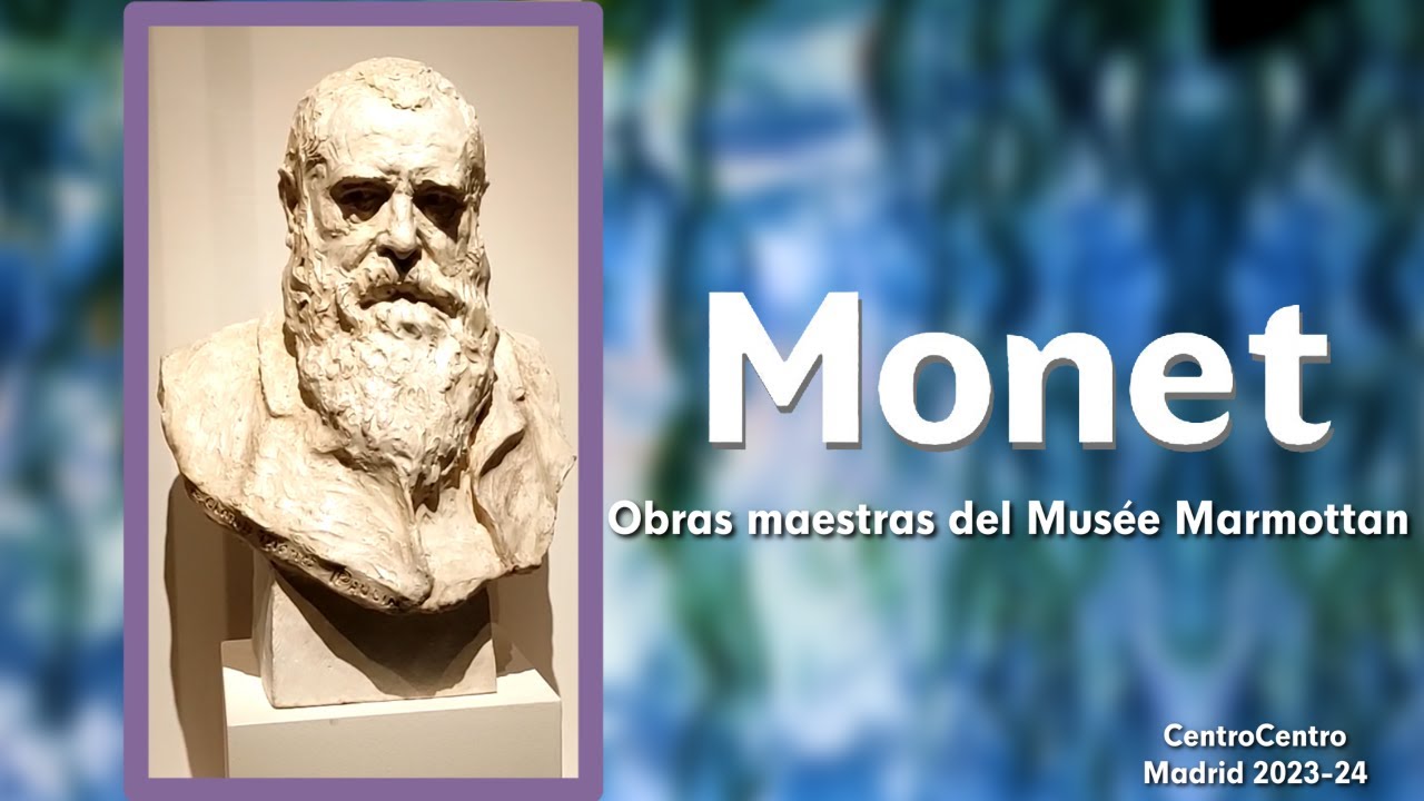 Exposición obras maestras del Musée Marmottan Monet (subtitulos)