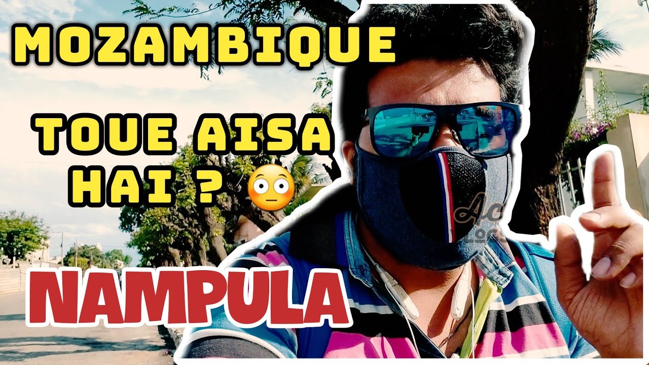 Nampula Mozambique tour vlog|Africa Mozambique Nampula Hindi vlog|you want believe its Mozambique 😳