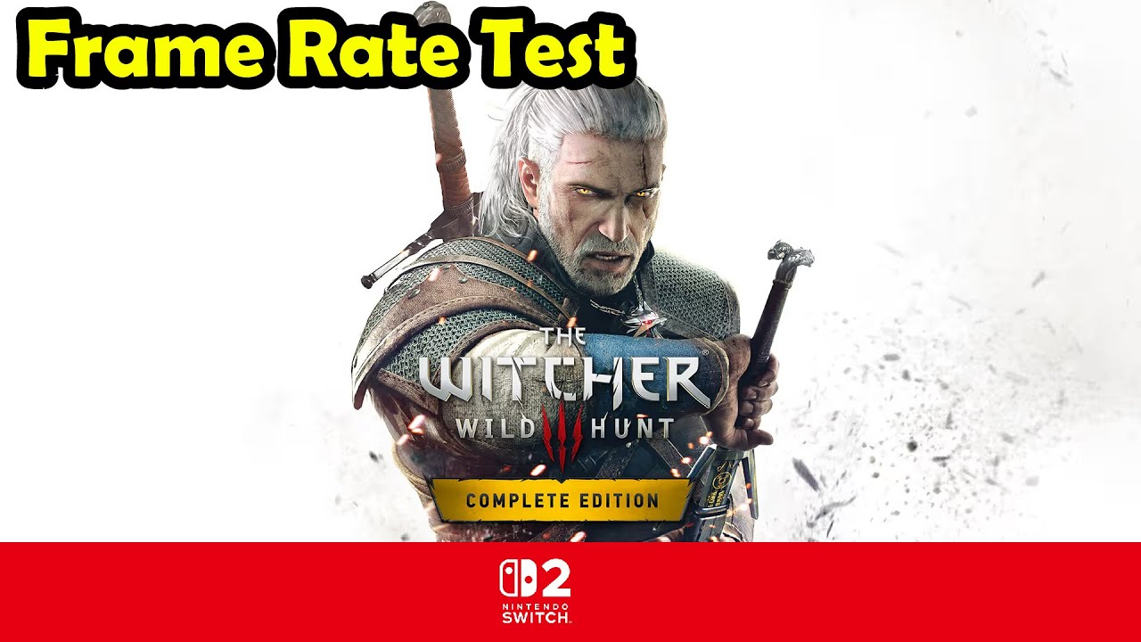 The Witcher 3 | Frame Rate Test | Nintendo Switch 2 Backward Compatibility