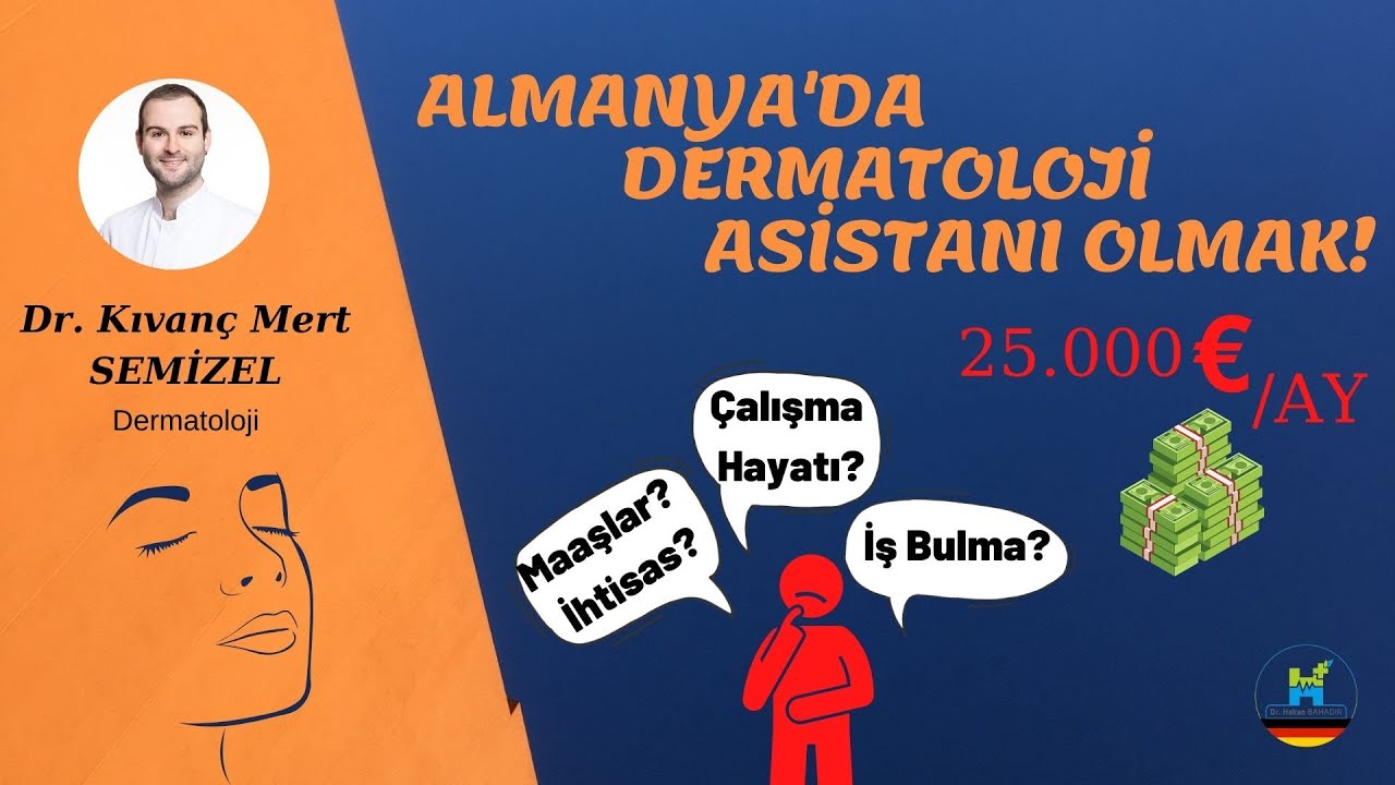 Almanya'da Dermatoloji Asistanlığı - Dr. Kıvanç Mert Semizel - Dr. Hakan Bahadır