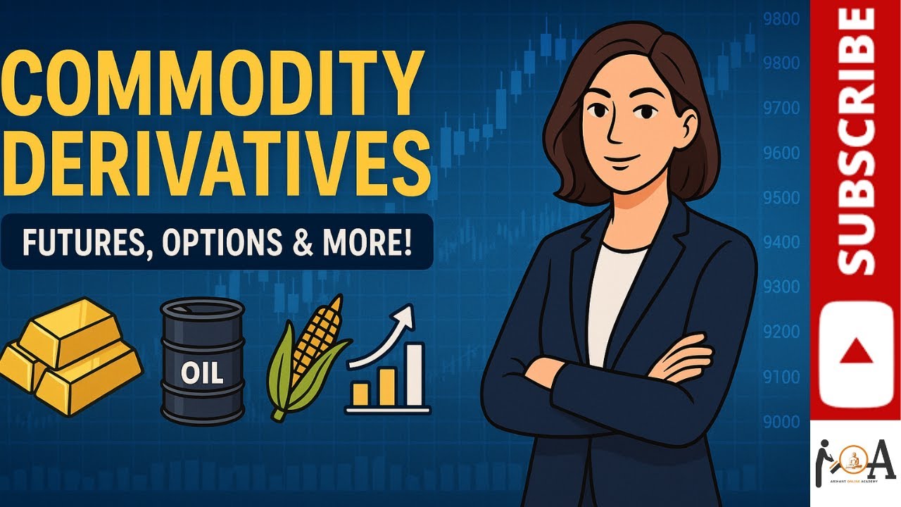 Commodity Derivatives Simplified, Futures, Options, and Real-World Examples | Finance Explained 2025
