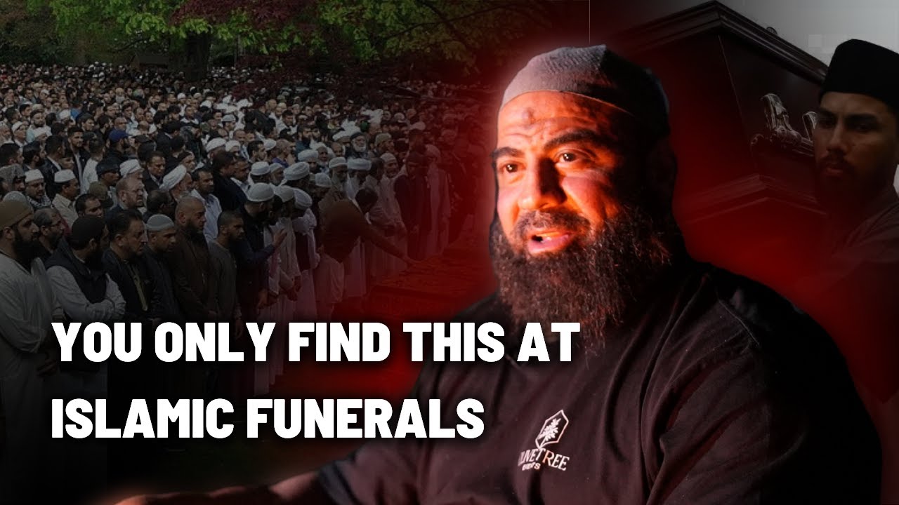 You ONLY find this at ISLAMIC FUNERALS
