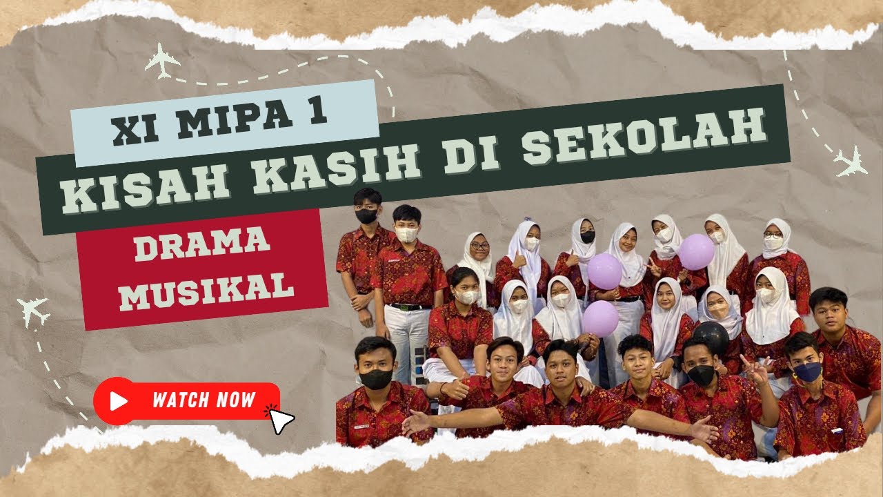 DRAMA MUSIKAL “KISAH KASIH DI SEKOLAH” XI MIPA 1 SMA INSTITUTE INDONESIA