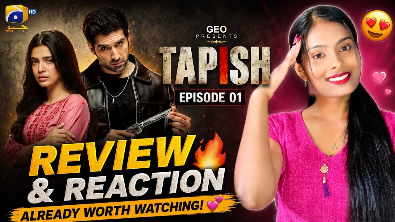 Tapish Episode 1 Review and Reaction 😍❤️💅🔥✨💗😊❤🧿