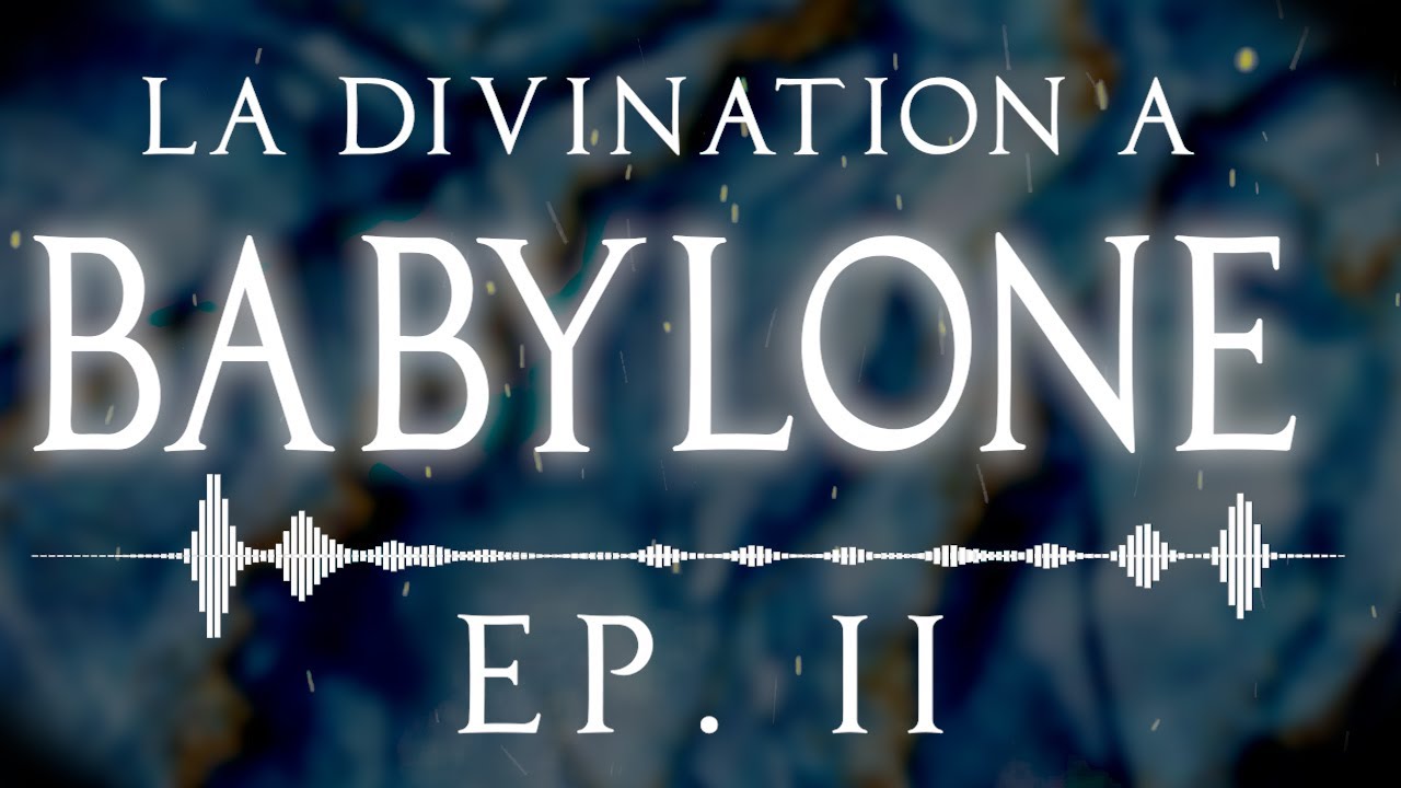 La divination et les Babyloniens