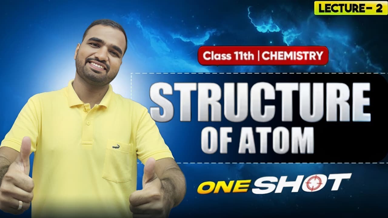 Structure of Atom Part 2 | Class 11 Chemistry | One Shot Lecture | State Board + MHT-CET 2026