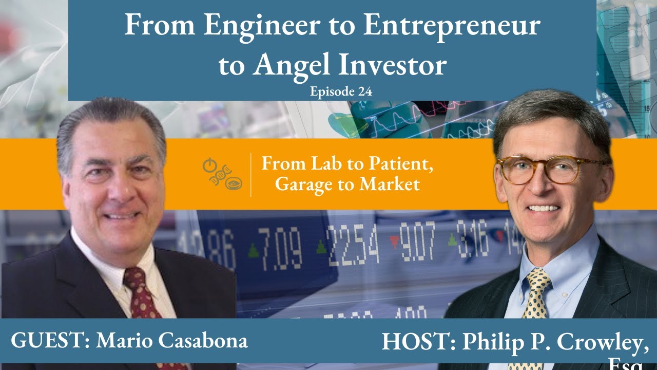 From Engineer to Entrepreneur to Angel Investor: Mario Casabona