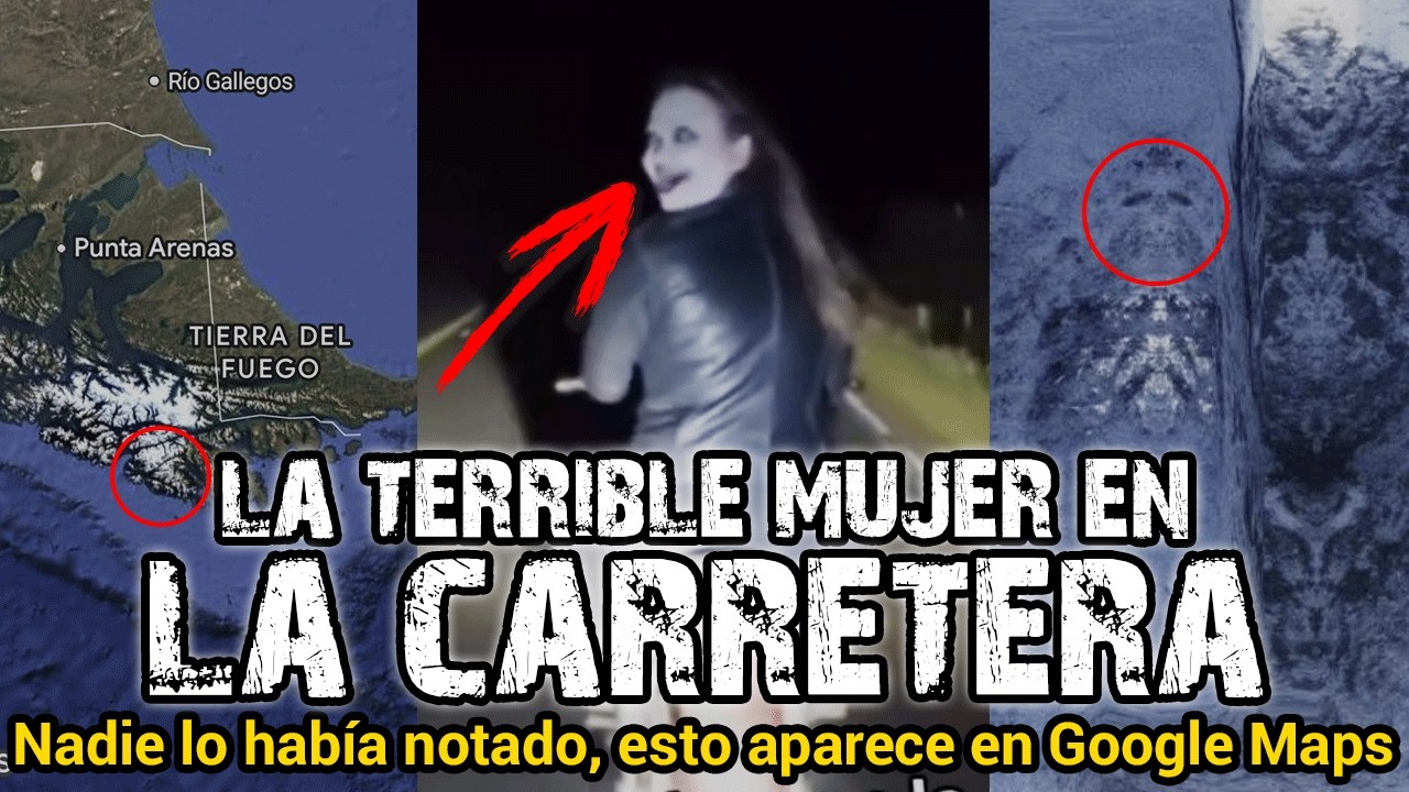 NADIE LO HABÍA NOTADO... ESTO APARECE EN GOOGLE MAPS | LA TERRIBLE MUJER DE LA CARRETERA