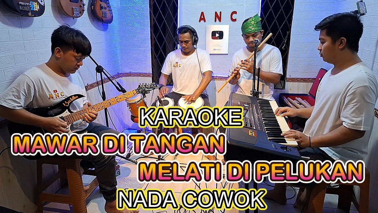 MAWAR DI TANGAN MELATI DI PELUKAN KARAOKE NADA COWOK NAIS LARASATI