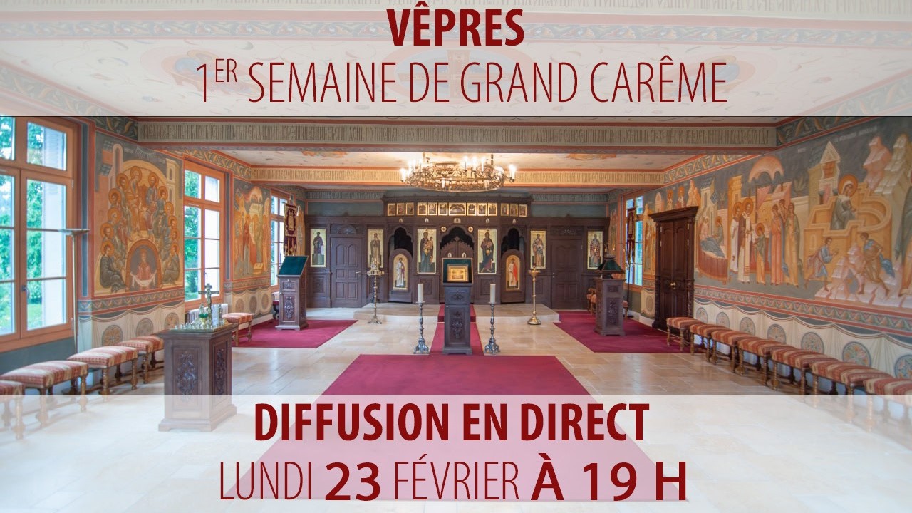 Vêpres du 23 février 2026 (1er semaine de grand carême)