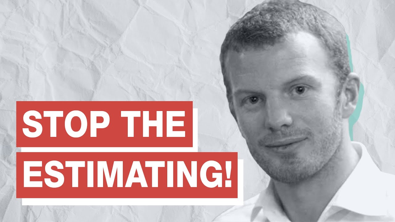 How to Estimate in Software Development with Gerard Beckerleg | #NoEstimates