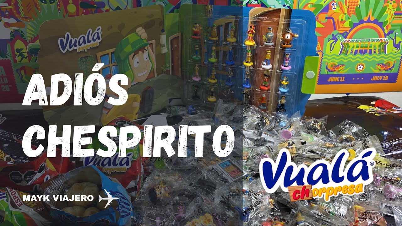 Adiós Chespirito | Despedimos la colección de Vualá Sorpresa 