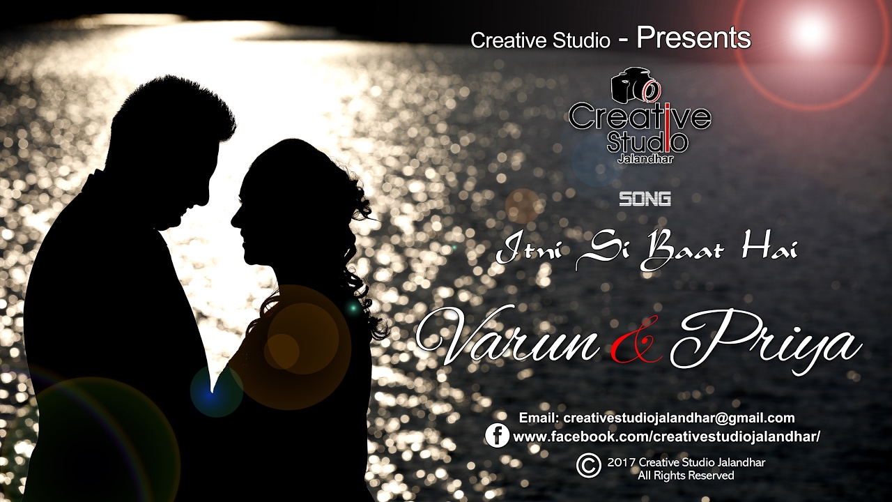 Pre wedding | Varun and Priya | Itni Si Baat Hain | Creative Studio Jalandhar