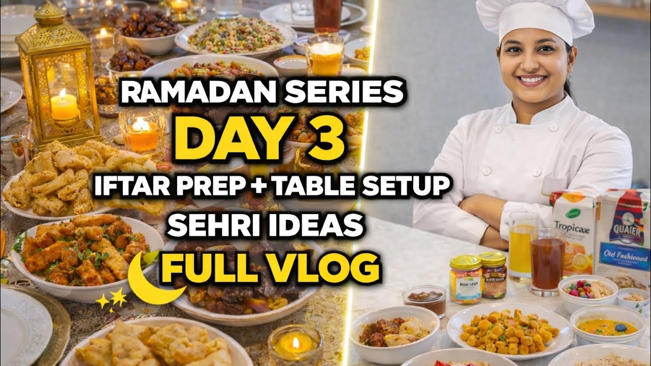 Ramadan Series Day 3 🌙 Iftar Prep + Table Setup | Sehri Ideas | Full Vlog 