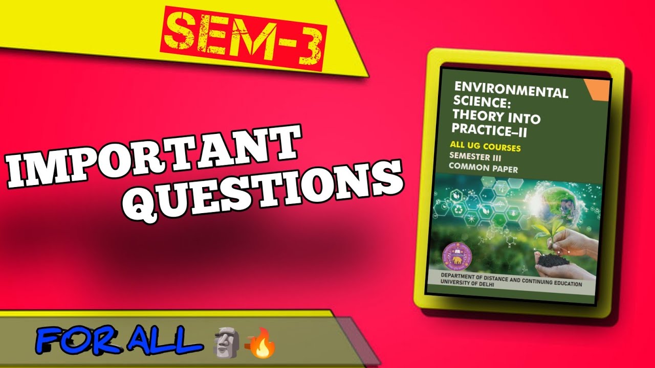 ENVIRONMENTAL SCIENCE: -ll || IMPORTANT QUESTIONS 🔥  ||Sem-3,4 || Du Sol|Ncweb| IGNOU