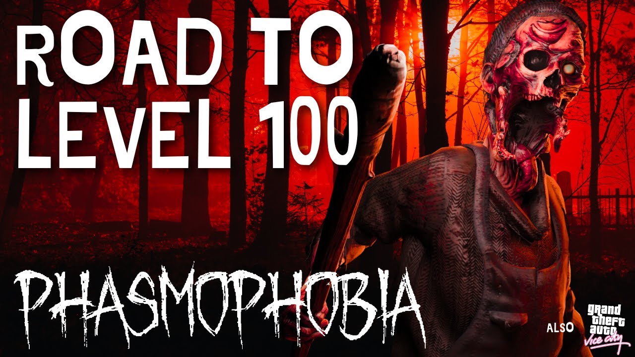 Phasmophobia LIVE - Road to Level 100 Continues!
