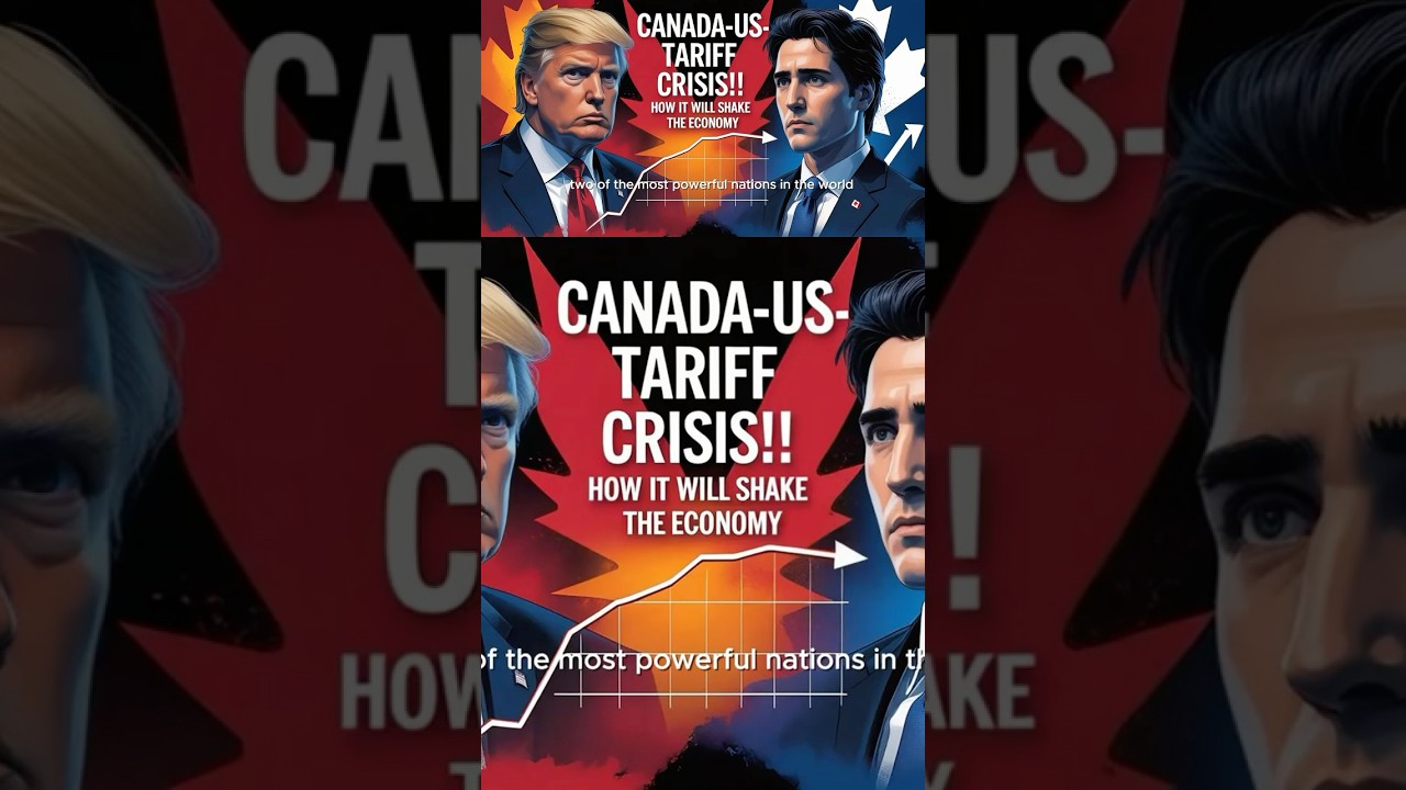Canada-US Trade Crisis: How Will It Shake Canada&rsquo;s Economy?