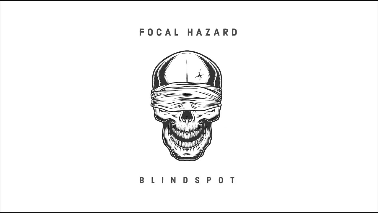 Focal Hazard - Blindspot