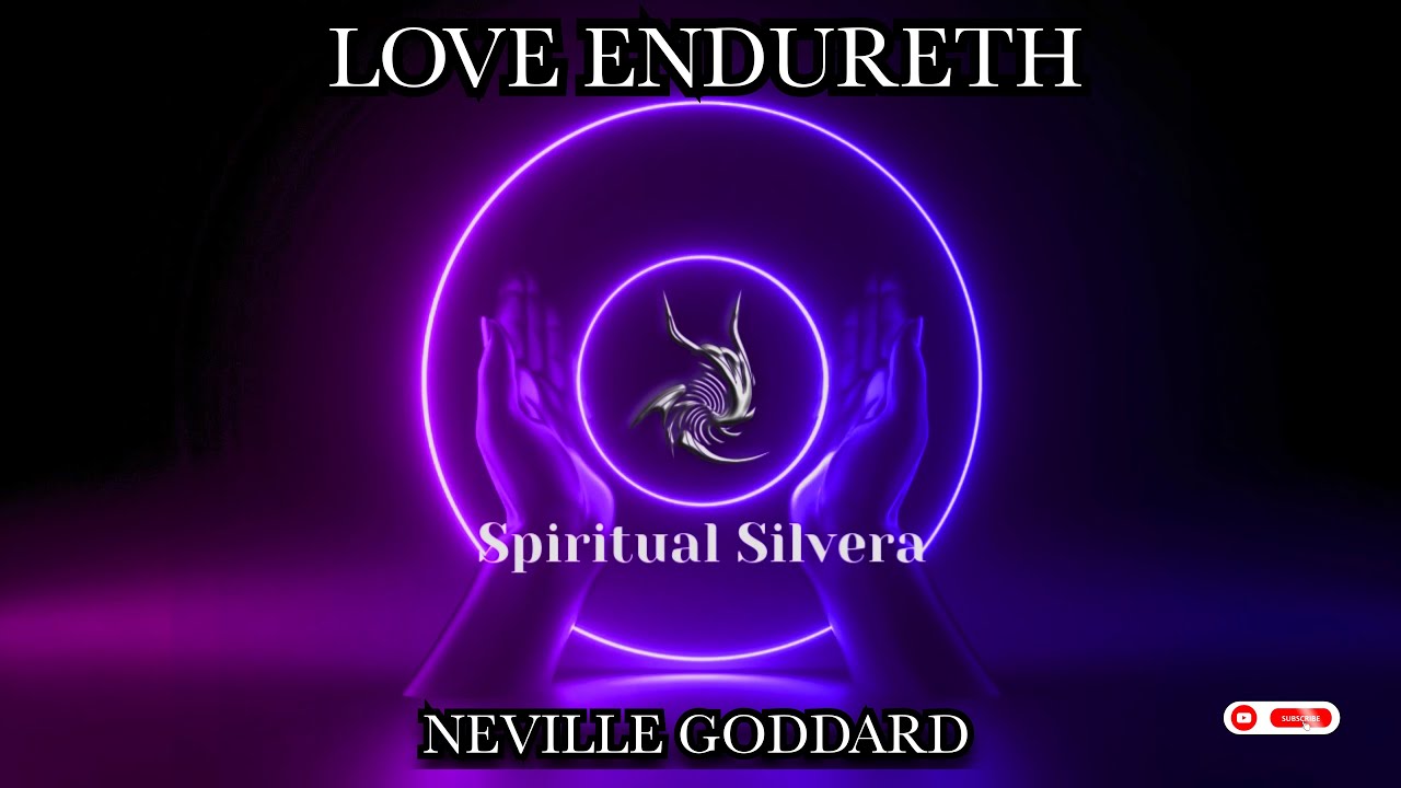 Love Endureth - Neville Goddard | Full Lecture