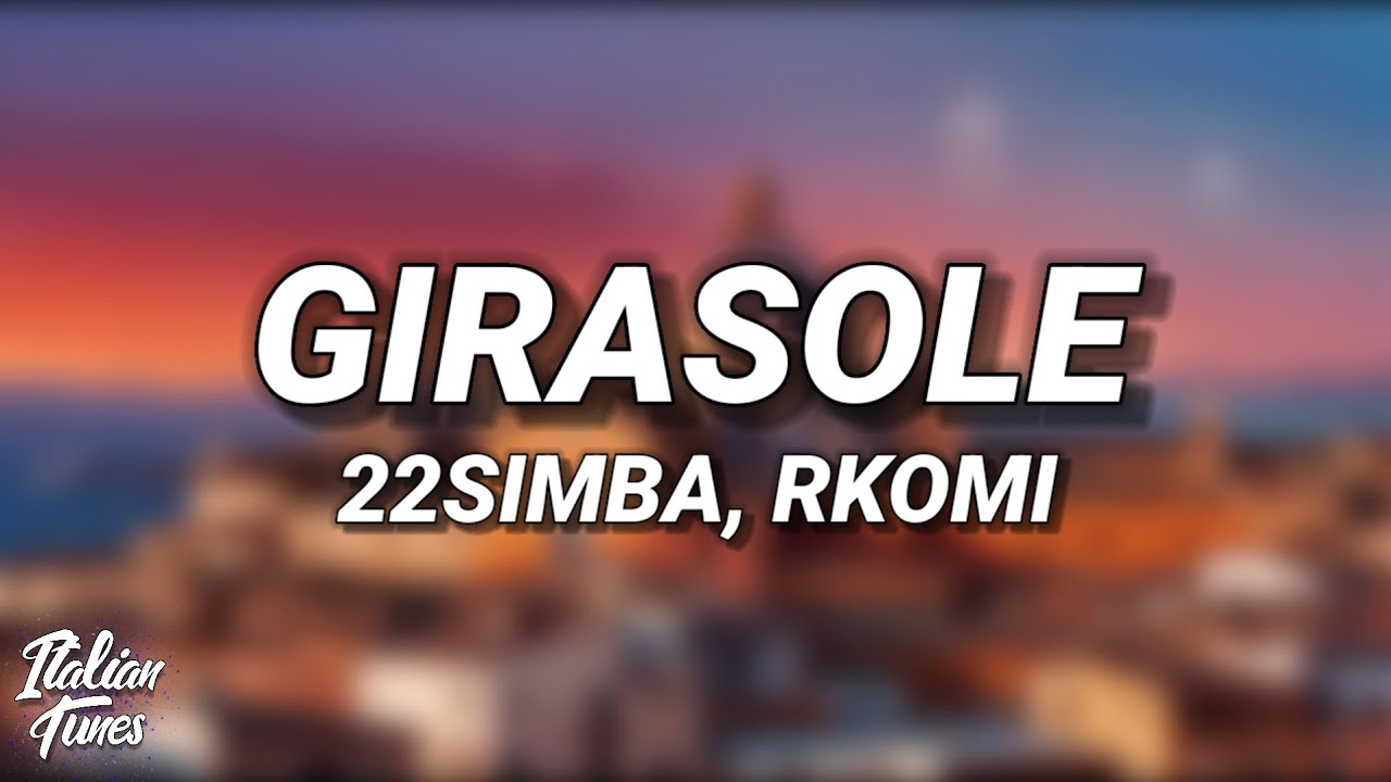 22simba, Rkomi - Girasole (Testo/Lyrics)