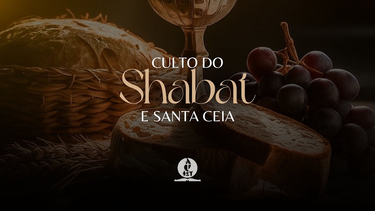 (27.02.2026) CULTO DO SHABAT E CEIA