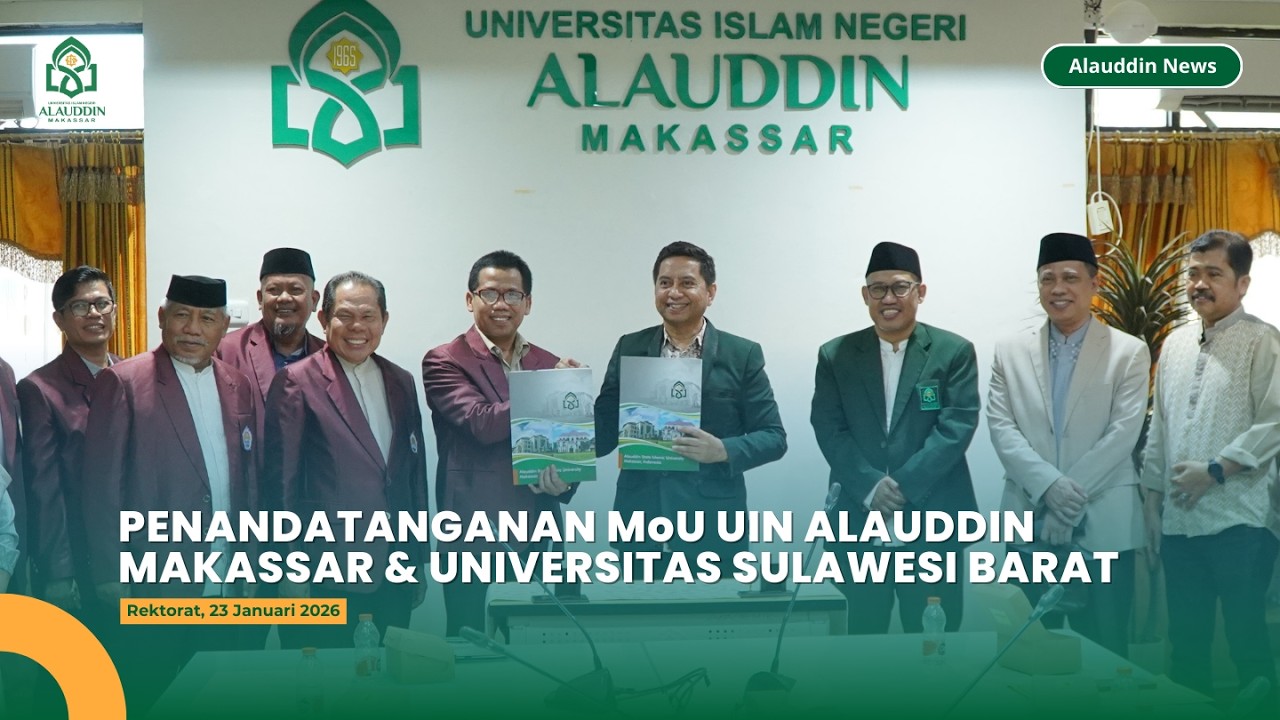 PENANDATANGANAN MoU UIN ALAUDDIN MAKASSAR & UNIVERSITAS SULAWESI BARAT #alauddinnews