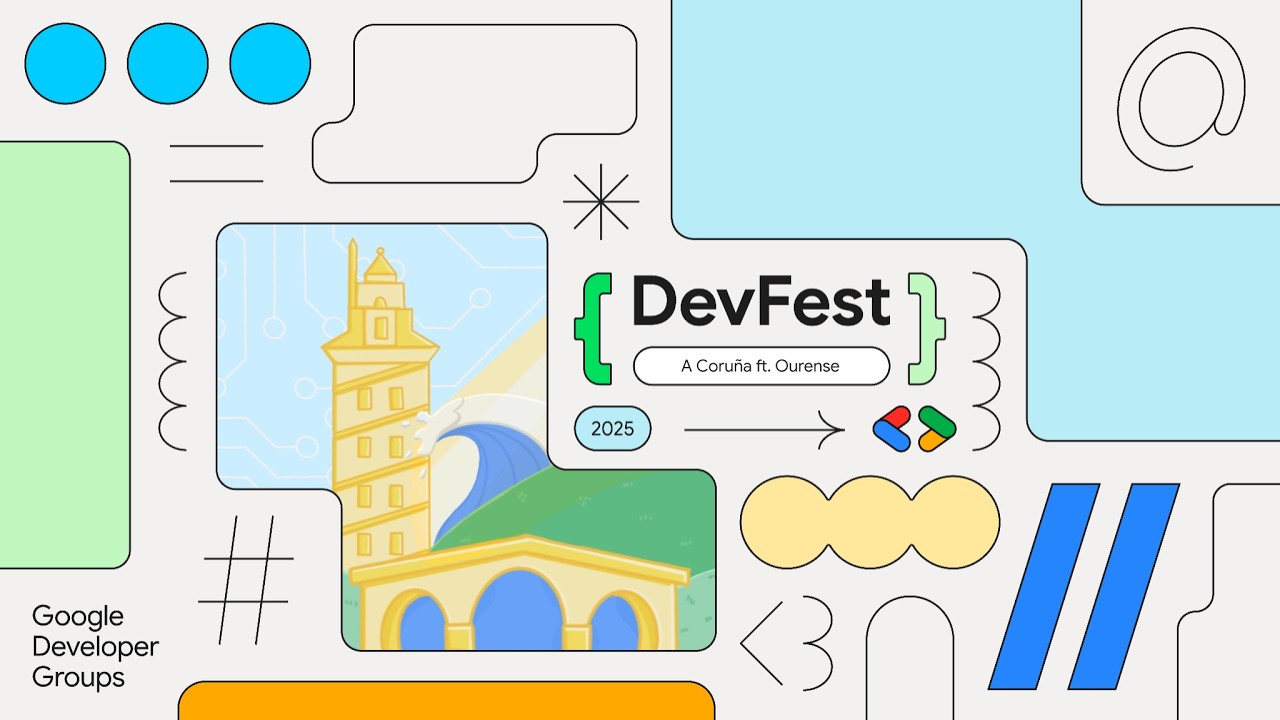 Bienvenida DevFest 2025 A Coruña ft. Ourense - DevFest 2025