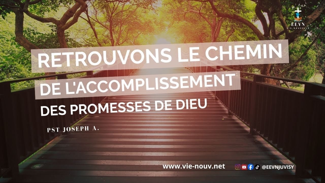 Retrouvons le chemin de l'accomplissement des promesses de Dieu