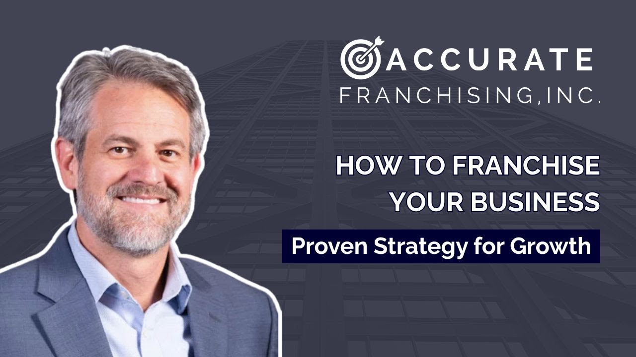 How to Franchise Your Business | Accurate Franchising’s Proven Strategy for Growth