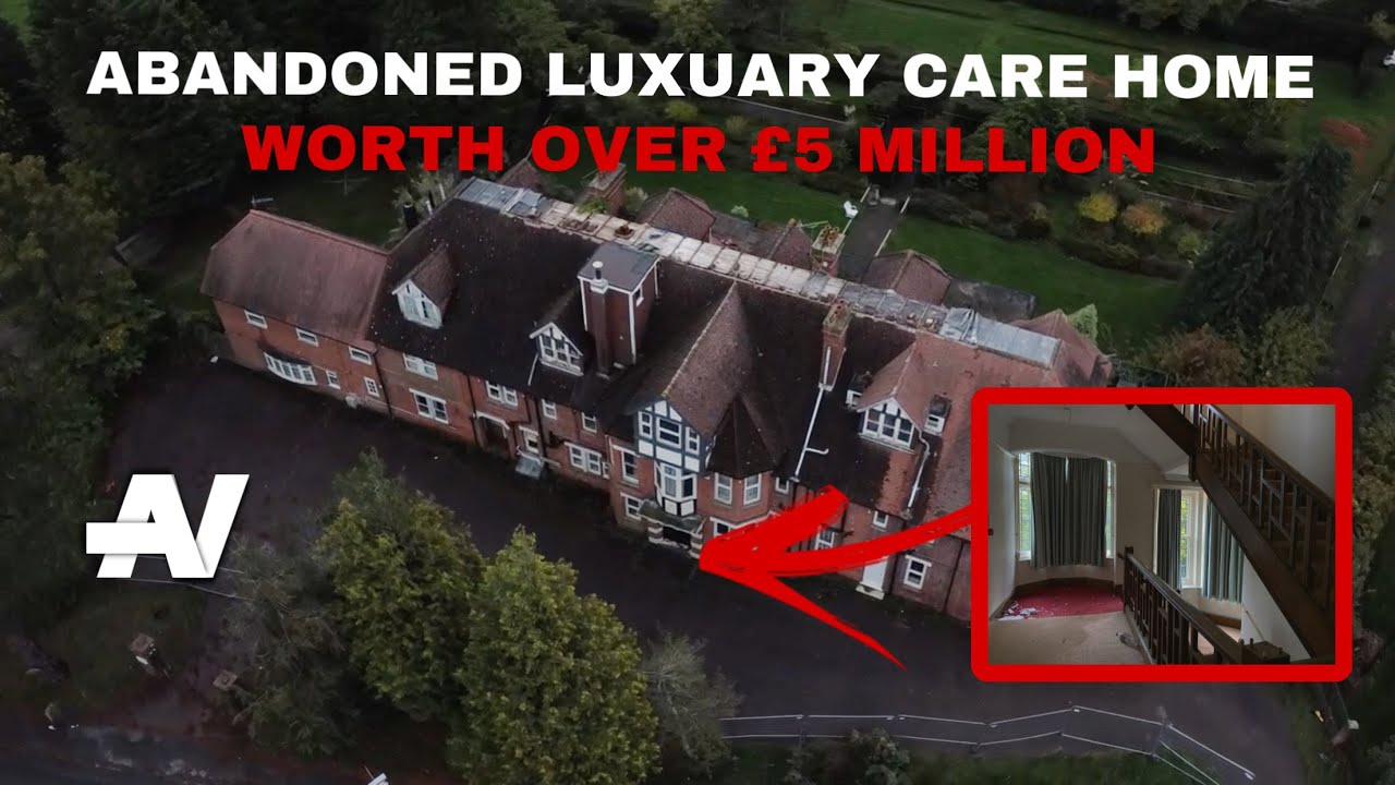 Abandoned Mistreatment Care Home - Worth Over £5 Million!